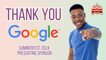 Google Steps Up as a Presenting Sponsor of SummerFest 2024!