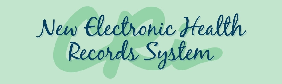 New Electronic Health Records System